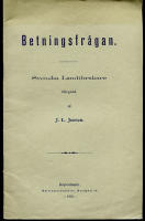 Betningsfr&aring;gan. Svenska landtbrukare tillegnad af J. L. Jensen.