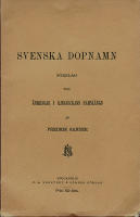 Svenska dopnamn. F&ouml;rslag till &auml;ndringar i almanackans namnl&auml;ngd.