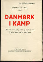 Danmark i kamp. H&auml;ndelserna kring den 29 augusti och d&auml;refter samt deras bakgrund. 