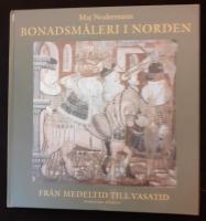 Bonadsm&aring;leri i Norden : fr&aring;n medeltid till Vasatid