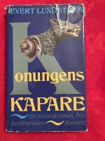 Konungens kapare : historisk roman fr&aring;n karolinertiden