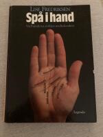 Sp&aring; i hand : vad h&auml;nderna avsl&ouml;jar om din karakt&auml;r