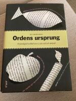 Ordens ursprung : etymologisk ordbok &ouml;ver 2200 ord och uttryck