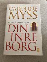 Din inre borg : en resa till djupet av din sj&auml;l