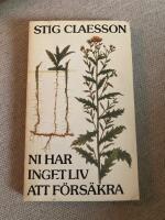 Ni har inget liv att f&ouml;rs&auml;kra : roman