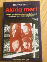 Aldrig mer! En bok om kommunismens folkmord och brott mot m&auml;nskligheten 2u