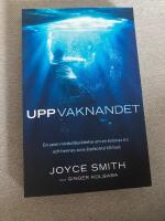 Uppvaknandet : En sann mirakelber&auml;ttelse om en kvinnas tro och hennes sons &aring;terkomst till livet