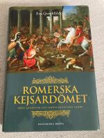Romerska kejsard&ouml;met : fr&aring;n Augustus till Konstantin den store