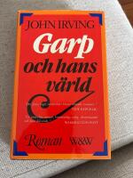 Garp och hans v&auml;rld : [roman]