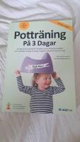 Pottr&auml;ning p&aring; 3 dagar : en bepr&ouml;vad metod f&ouml;r f&ouml;r&auml;ldrar som vill lyckas snabbt och undvika vanliga misstag. Steg-f&ouml;r-steg fr&aring;n start till m&aring;l