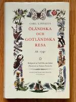 Carl Linnaeus &Ouml;l&auml;ndska och Gotl&auml;ndska resa &aring;r 1741