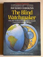 The Blind Watchmaker - Why the evidence of evolution reveals a universe without design