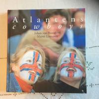 Atlantens cowboys - ett reportage om m&auml;nskor och livets villkor fr&aring;n istid till kristid p&aring; F&auml;r&ouml;arna