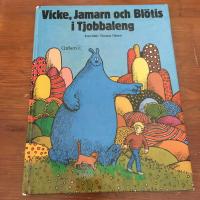 Vicke, Jamarn och Bl&ouml;tis i Tjobbaleng