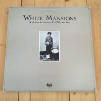 White Mansions - A Tale From The American Civil War 1861-1865