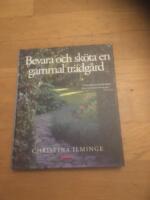 Bevara & sk&ouml;ta en gammal tr&auml;dg&aring;rd