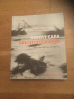 Krigsfotografen : fr&aring;n Nordafrika till Berlin