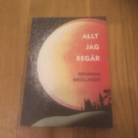 Allt jag beg&auml;r