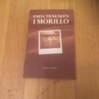 Enda tr&auml;k&aring;ken i Morillo : en ber&auml;ttelse om ett liv