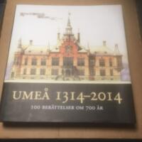 Ume&aring; 1314-2014 : 100 ber&auml;ttelser om 700 &aring;r
