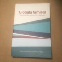 Globala familjer : transnationell migration och sl&auml;ktskap