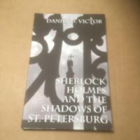 Sherlock Holmes and the Shadows of St Petersburg