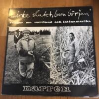 Inte slutet, bara b&ouml;rjan - S&aring;nger om norrland och katinamerika