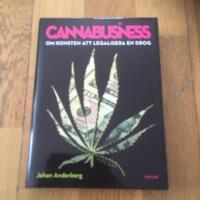 Cannabusiness : om konsten att legalisera en drog