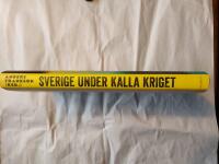 Sverige under kalla kriget : hemliga planer och projekt