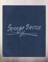 George Grosz, 1893-1959. Teckningar - Akvareller - Collage. 29 november 1975 t.o.m. 6 januari 1976.