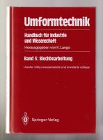 Umformtechnik. Handbuch f&uuml;r Industrie und Wissenschaft. Band 3: Blechbearbeitung.