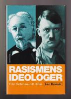Rasismens ideologer. Fr&aring;n Gobineau till Hitler.