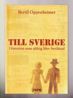 Till Sverige. Historien som aldrig blev ber&auml;ttad.