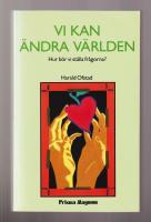 Vi kan &auml;ndra v&auml;rlden. Hur b&ouml;r vi st&auml;lla fr&aring;gorna?