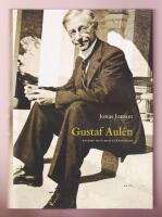 Gustaf Aul&eacute;n. Biskop och motst&aring;ndsman.