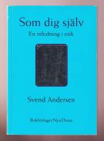 Som dig sj&auml;lv. En inledning i etik.
