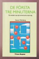 De f&ouml;rsta tre minuterna. En modern syn p&aring; universums ursprung.