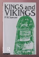 Kings and Vikings. Scandinavia and Europe AD 700-1100.