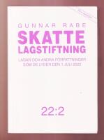 Skattelagstiftning 22:2. Lagar och andra f&ouml;rfattningar som de lyder den 1 juli 2022