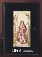 1848. Nationalismen f&ouml;ds i ett brinnande Europa.