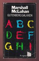 Gutenberg-galaxen. Den typografiska m&auml;nniskans uppkomst.