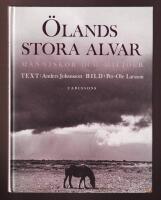 &Ouml;lands stora alvar. M&auml;nniskor och milj&ouml;er.