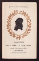 Caract&egrave;rer, portraiter och epigrammer, Samlade utan ordning af tiden, och som jag igenfunnit dem p&aring; lappar.