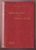 Erik Sparre och Stina Lillie. Skildringar efter bref fr&aring;n karolingiska tiden.