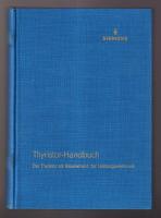 Thyristor-Handbuch. Der Thyristor als Bauelement der Leistungselektronik.