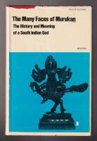 The Many Faces of Murukan̲. The History and Meaning of a South Indian God. With the Poem Prayers to Lord Murukan̲ by A.K. Ramanujan.