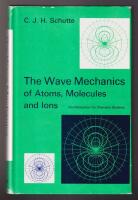 The Wave Mechanics of Atoms, Molecules and Ions - an Introduction for Chemistry Students.