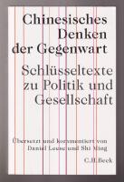 Chinesisches Denken der Gegenwart - Schl&uuml;sseltexte zu Politik und Gesellschaft