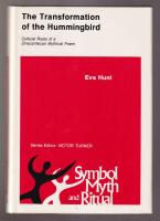 The Transformation of the Hummingbird. Cultural Roots of a Zinacantecan Mythical Poem.