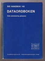 Dataordboken. Data processing glossary. [SIS Handbok 142]